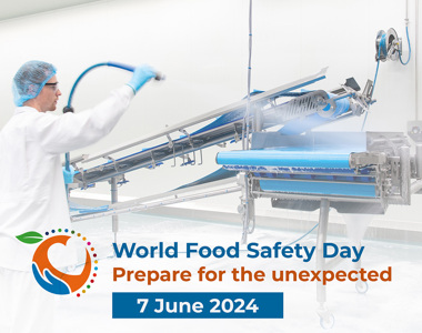 World Food Safety Day 2024 - Prepare for the unexpected